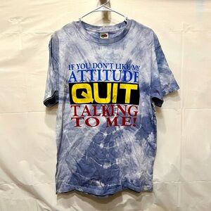 Tie-Dye Graphic Tee - 'Quit Talking To Me' Attitude Print - Blue